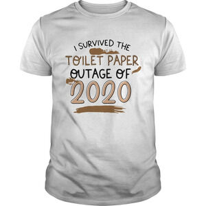 I Survived The Toilet Paper Outage 2020 Shirt